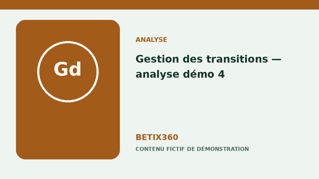 Gestion des transitions — analyse démo 4