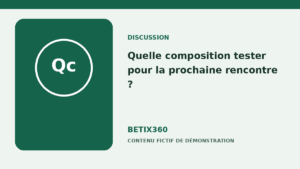 Quelle composition tester pour la prochaine rencontre ?