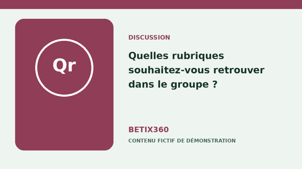 Quelles rubriques souhaitez-vous retrouver dans le groupe ?